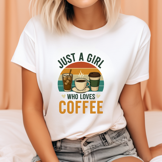 Coffee Gift for Coffee Lovers,  Coffee Shirt, Coffee Funny, Funny Tshirt, Sunset Shirt, Caffeine Lovers, Funny Coffee Shirts, Just a Girl